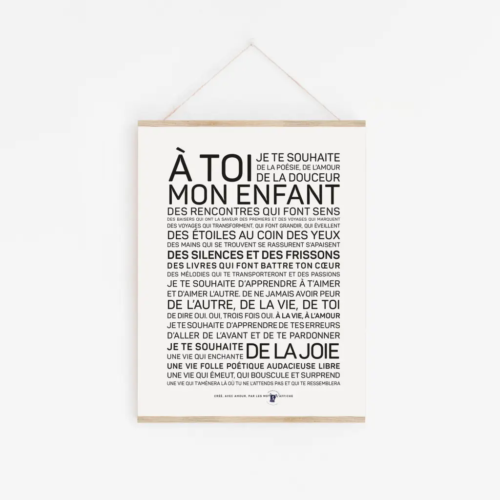 Une affiche en noir et blanc avec les mots A toi, mon enfant.
