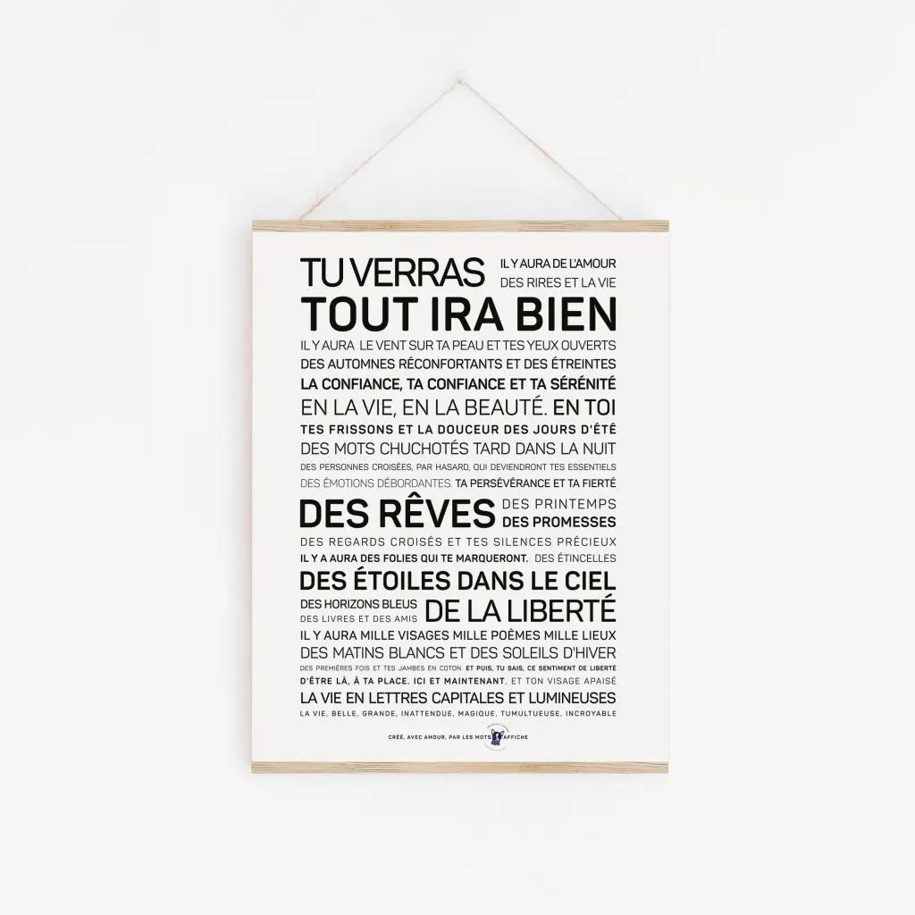 Une affiche en noir et blanc avec les mots Tu verras, tout ira bien.