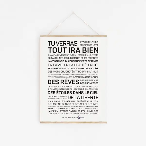 Une affiche en noir et blanc avec les mots Tu verras, tout ira bien.