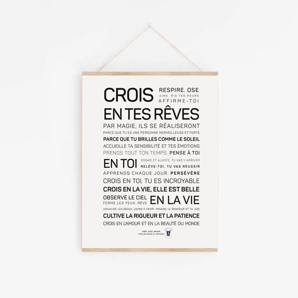 Une affiche avec les mots Crois en tes rêves dessus.
