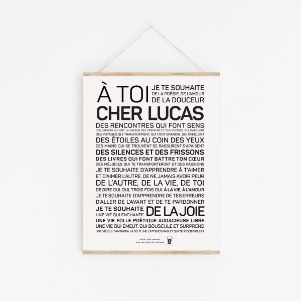Une affiche en noir et blanc avec les mots "à toi cher Lucas".