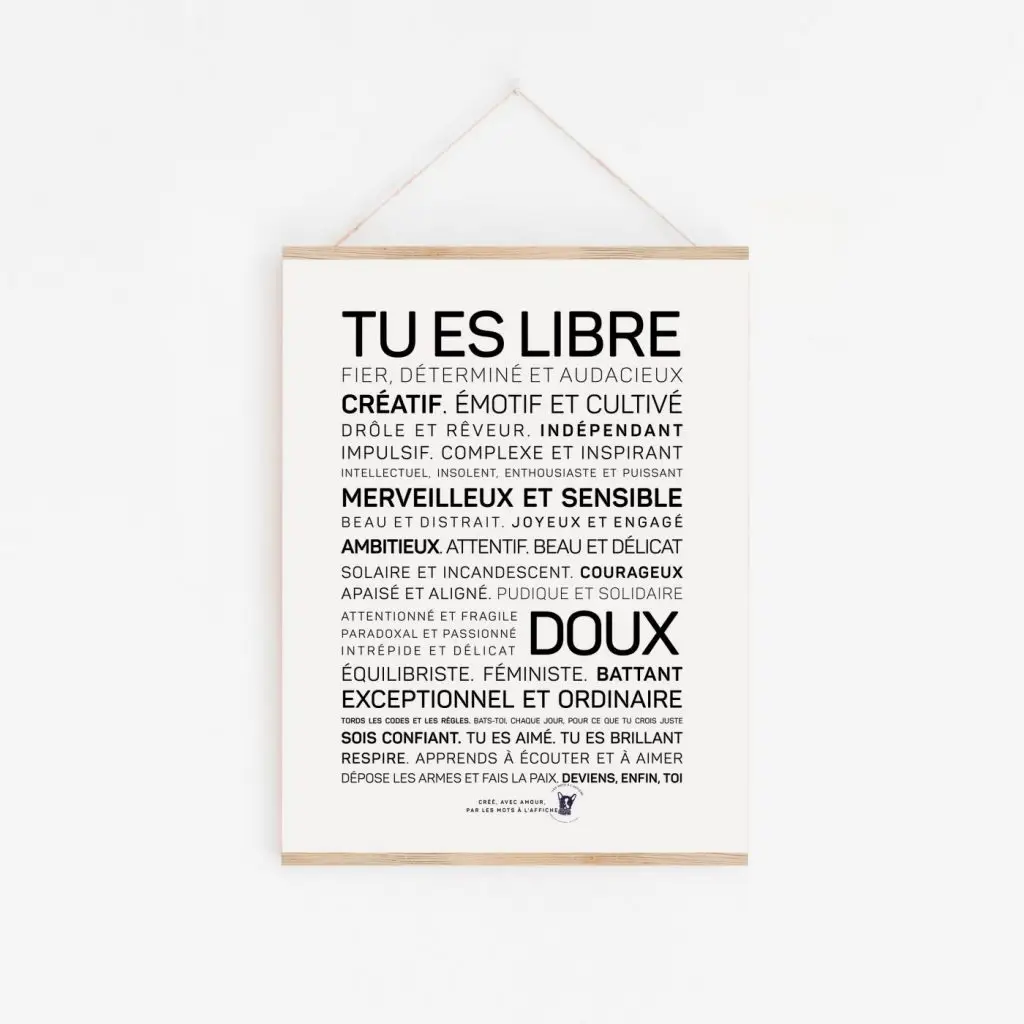 Une idée cadeau : une affiche avec les mots "Tu es libre et doux".
