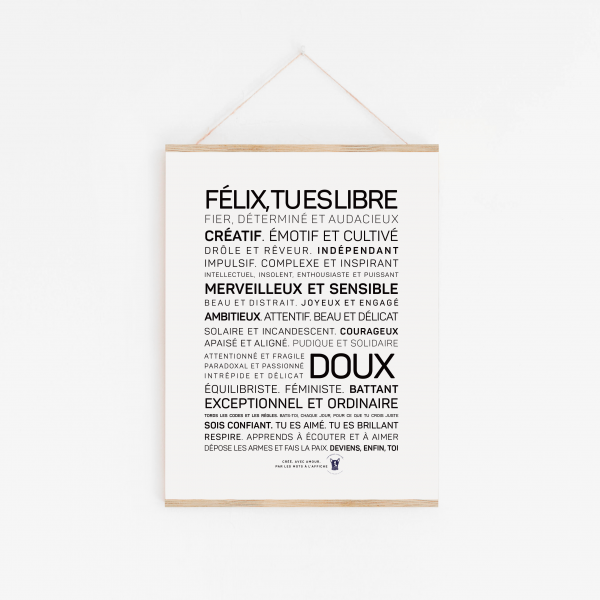Une affiche en noir et blanc avec les mots « Félix, tu es libre et doux », une idée cadeau inspirante.