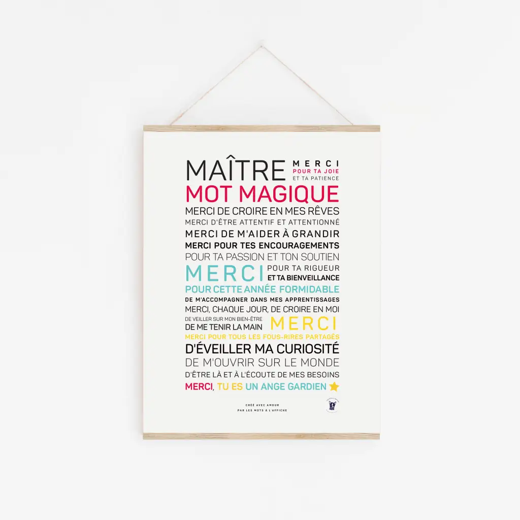 Maître, mot magique est une affiche encadrée exprimant la gratitude envers un enseignant, dans des polices colorées et variées, accrochée à un mur blanc à l'aide d'une ficelle. C'est l'affiche cadeau idéale pour tout éducateur spécialisé.