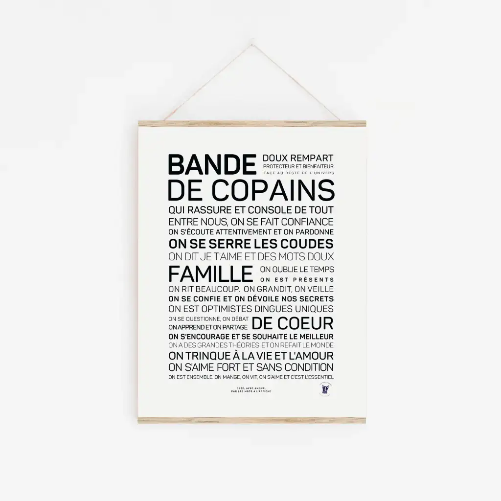 « Bande de copains » est une affiche blanche comportant un texte français sur les qualités aimantes et solidaires de l'amitié et de la famille dans différentes polices - un cadeau parfait ou une pièce décorative.