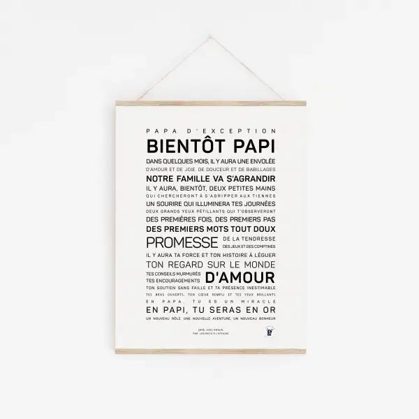L'affiche « Bienôt papi » présente un texte français noir sur fond blanc, exprimant l'impatience et les émotions liées à la paternité. Présentée dans un cadre en bois sur un mur blanc, c'est un cadeau idéal pour les futurs papas.