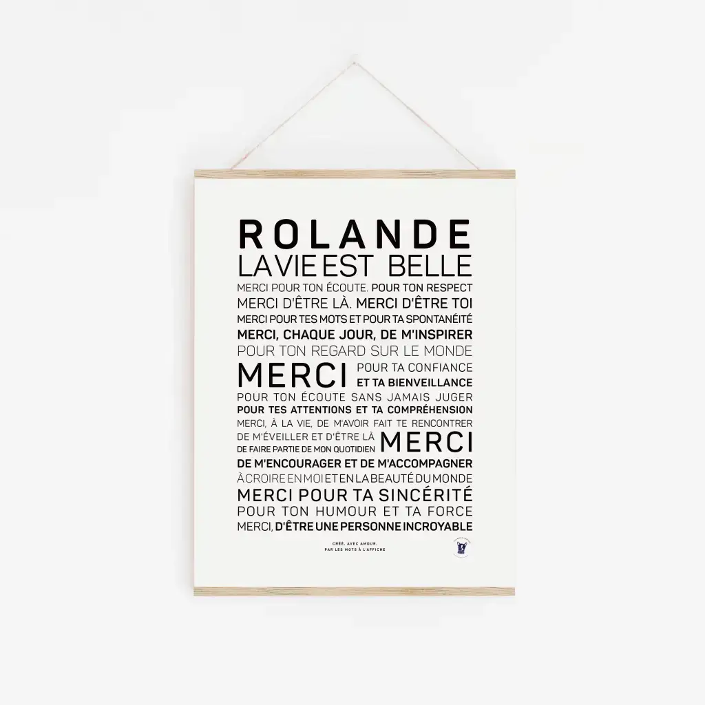 Une affiche blanche avec un texte français noir, « Rolande, la vie est belle », énumérant les traits positifs et se terminant par « UNE PERSONNE INCROYABLE » — une idée cadeau unique pour célébrer quelqu'un de vraiment spécial.