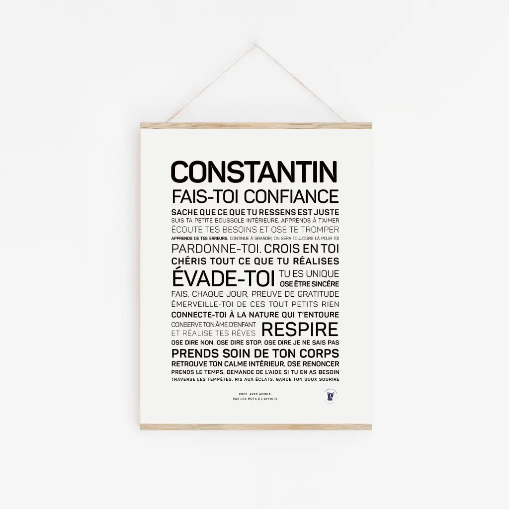 Une affiche minimaliste intitulée « Constantin, fais-toi confiance » est accrochée sur un mur blanc, avec un texte français de motivation en caractères noirs gras et réguliers : une élégante idée cadeau pour toute occasion.