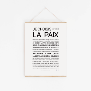 L'affiche "Je choisis la paix" présente un texte noir en gras sur fond blanc, avec la mention "JE CHOISIS LA PAIX" bien en évidence, suivie de diverses affirmations en faveur de la paix.